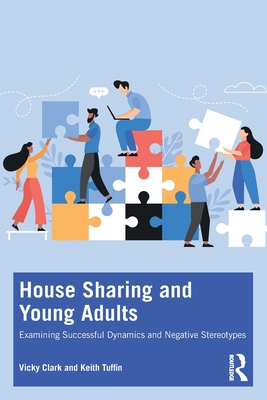 Imagen del vendedor de House Sharing and Young Adults: Examining successful dynamics and negative stereotypes (Paperback or Softback) a la venta por BargainBookStores