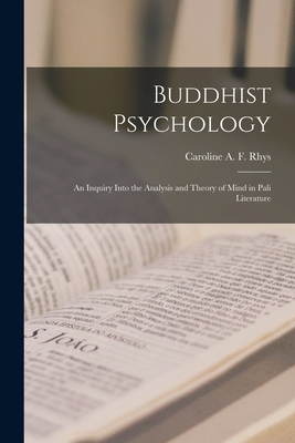 Imagen del vendedor de Buddhist Psychology; an Inquiry Into the Analysis and Theory of Mind in Pali Literature (Paperback or Softback) a la venta por BargainBookStores