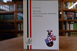 100 Jahre Verein Deutscher Studenten zu Freiburg. Als Festschrift herausgegeben im Auftrag des AH...