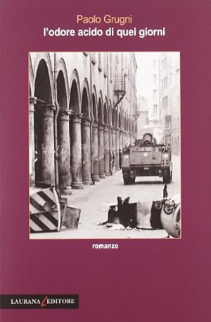 Seller image for L'odore acido di quei giorni - Paolo Grugni for sale by libreria biblos