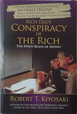 Seller image for Rich Dad's Conspiracy of the Rich, The 8 New Rules of Money for sale by SEATE BOOKS