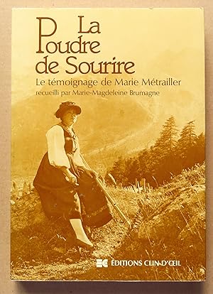 Seller image for La poudre de sourire. Le tmoignage de Marie Mtrailler prcd de lettres de Marguerite Yourcenar. for sale by La Bergerie