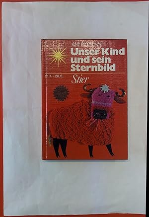 Imagen del vendedor de Unser Kind und sein Sternbild - STIER. 21.4.-20.5. a la venta por biblion2