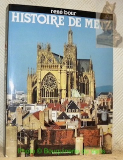 Seller image for Histoire de Metz. Nouvelle dition revue et corrige. for sale by Bouquinerie du Varis