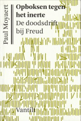 Opboksen tegen het inerte. De doodsdrift bij Freud