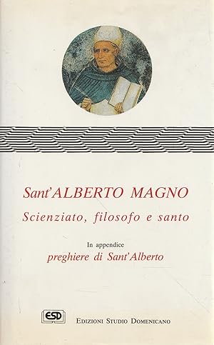 Sant'Alberto Magno : scienziato, filosofo e santo