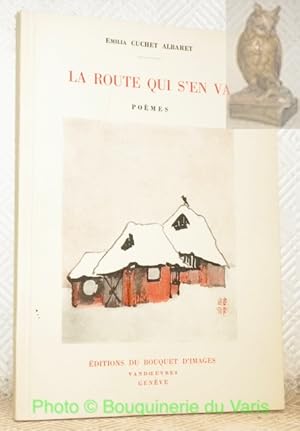 Seller image for La Route qui s'en va. Pomes. Au Pays des petites joies. Livre troisime. for sale by Bouquinerie du Varis