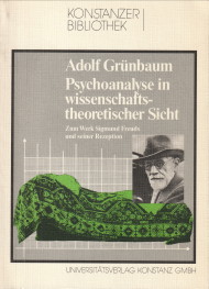 Psychoanalyse in wissenschaftstheoretischer Sicht. Zum Werk Sigmund Freuds und seiner Rezeption