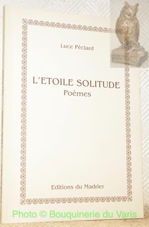 Bild des Verkufers fr L'Etoile solitude. Pomes. zum Verkauf von Bouquinerie du Varis