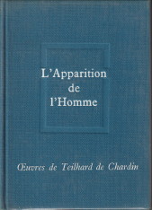 Oeuvres de Pierre Teilhard de Chardin 2. L'Apparition de l'homme