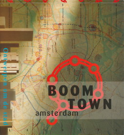 Bild des Verkufers fr Boom town Amsterdam. Ontwerpen om de stad zum Verkauf von Antiquariaat Parnassos vof