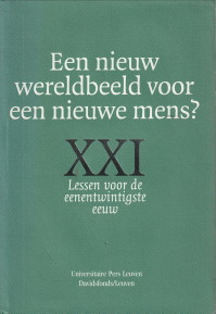 Image du vendeur pour Een nieuw wereldbeeld voor een nieuw mens? XXI Lessen voor de eenentwintigsrte eeuw mis en vente par Antiquariaat Parnassos vof