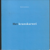 Het kranskarwei. Poëzie