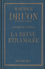 Les rois maudits.II. Le Reine étranglée. Roman historique.