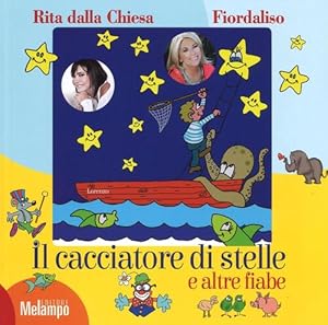 Seller image for Il Cacciatore Di Stelle E Altre Fiabe for sale by Piazza del Libro