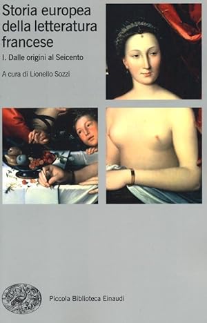 Image du vendeur pour Storia Europea Della Letteratura Francese. Vol. 1: Dalle Origini Al Seicento. mis en vente par Piazza del Libro
