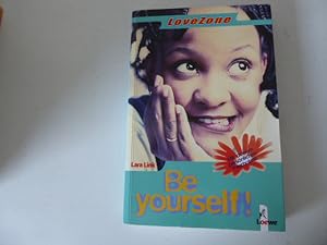 Seller image for Be yourself! LoveZone. TB for sale by Deichkieker Bcherkiste