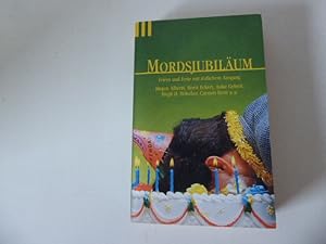 Imagen del vendedor de Mordsjubilum. Feiern und Feste mit tdlichem Ausgang. TB a la venta por Deichkieker Bcherkiste