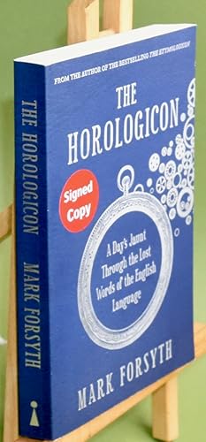 The Horologicon. A Day's Jaunt Through the Lost Words of the English Language. Signed by the Author.