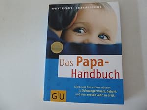 Seller image for Das Papa-Handbuch. Alles, was Sie wissen mssen zu Schwangerschaft, Geburt und dem ersten Jahr zu dritt. Softcover for sale by Deichkieker Bcherkiste