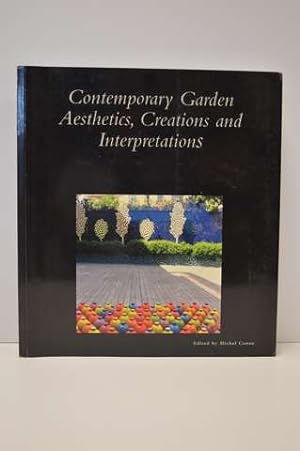 Contemporary Garden Aesthetics, Creations and Interpretations (Dumbarton Oaks Colloquium on the H...