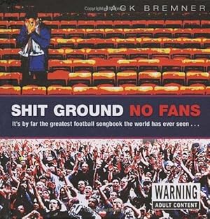 Seller image for Shit Ground No Fans for sale by WeBuyBooks
