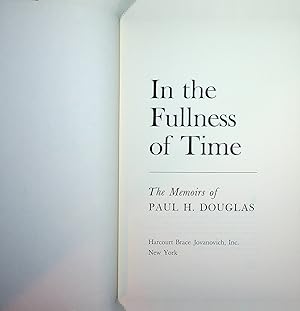 Seller image for In the Fullness of Time;: The Memoirs of Paul H. Douglas for sale by Stanley Louis Remarkable Books