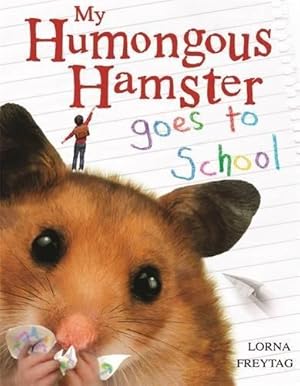 Image du vendeur pour My Humongous Hamster Goes to School mis en vente par WeBuyBooks