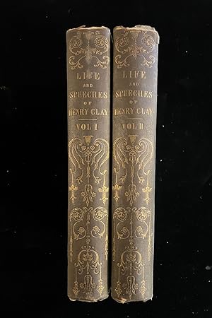 Bild des Verkufers fr Life and Speeches of the Hon. Henry Clay in Two Volumes zum Verkauf von Johnnycake Books ABAA, ILAB