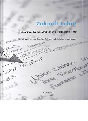 Zukunft Lehre. Fellowships für Innovationen in der Hochschule