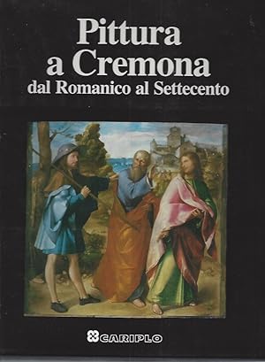 Bild des Verkufers fr Pittura a Cremona dal Romanico al Settecento zum Verkauf von ART...on paper - 20th Century Art Books