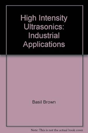 Image du vendeur pour High Intensity Ultrasonics: Industrial Applications mis en vente par WeBuyBooks