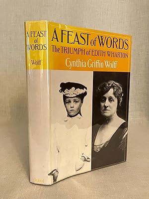 A Feast of Words: The Triumph of Edith Wharton