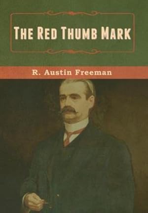 Seller image for The Red Thumb Mark by Freeman, R. Austin [Hardcover ] for sale by booksXpress