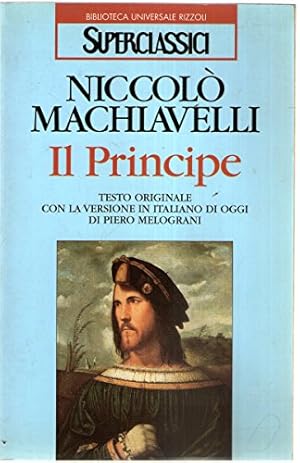 Immagine del venditore per Il principe. Testo originale con la versione in italiano di oggi di Piero Melograni venduto da librisaggi