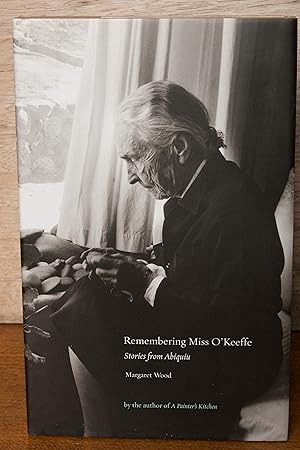 Image du vendeur pour Remembering Miss O'Keeffe: Stories from Abiquiu: Stories from Abiquiu mis en vente par Snowden's Books