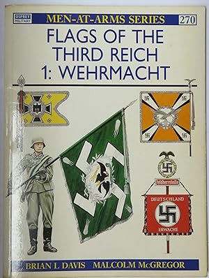 Seller image for Men-at-Arms 270 Flags of the Third Reich 1: Wehrmacht for sale by St Marys Books And Prints