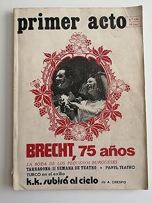 Imagen del vendedor de Primer acto : revista del teatro. N 156, mayo 1973 : Brecht, 75 aos, La boda de los pequeos burgueses ; Tarragona, II Semana de Teatro ; Pars, teatro turco en el exilio ; K.K. subir al cielo, de A. Crespo a la venta por Perolibros S.L.