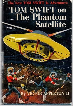Seller image for Tom Swift on the Phantom Satellite the New Tom Swift Jr. Adventures for sale by Book Booth