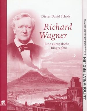 Image du vendeur pour Richard Wagner. Eine europische Biographie. mis en vente par ANTIQUARIAT ERDLEN