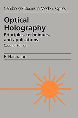 Immagine del venditore per Optical Holography 2ed: Principles, Techniques and Applications: 20 (Cambridge Studies in Modern Optics, Series Number 20) venduto da WeBuyBooks