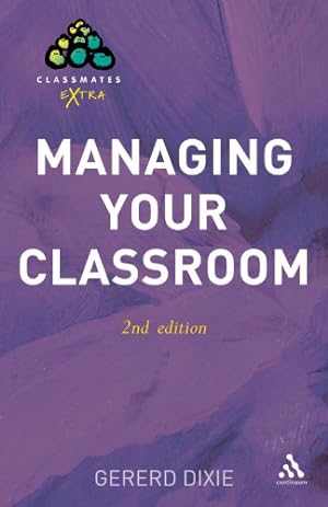 Bild des Verkäufers für Managing Your Classroom (Classmates Extra) zum Verkauf von WeBuyBooks