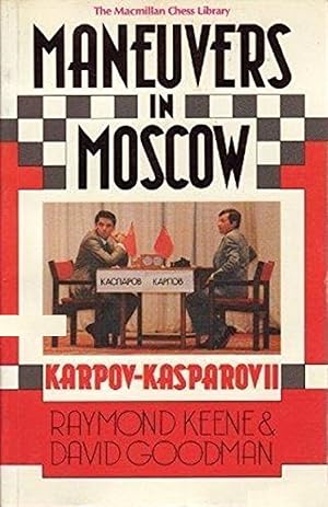 Bild des Verkufers fr Maneuvers In Moscow: Karpov-Kasparov II (English Language) zum Verkauf von Von Kickblanc