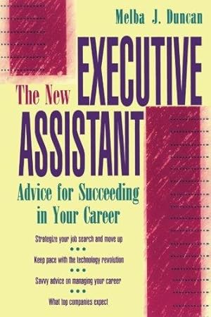 Seller image for The New Executive Assistant: Advice for Succeeding in Your Career (CAREER (EXCLUDE VGM)) for sale by WeBuyBooks