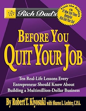 Imagen del vendedor de Rich Dad's Before You Quit Your Job: 10 Real-Life Lessons Every Entrepreneur Should Know About Building A Multimillion-Dollar Business (English Language) a la venta por Von Kickblanc