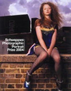 Bild des Verkufers fr Schweppes Photographic Portrait Prize 2004: Including the Deloitte and Touche Award zum Verkauf von WeBuyBooks