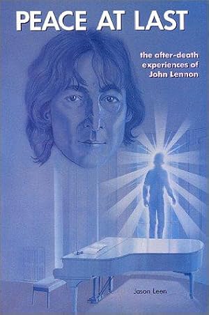 Seller image for Peace at Last: The after-Death Experiences of John Lennon for sale by WeBuyBooks