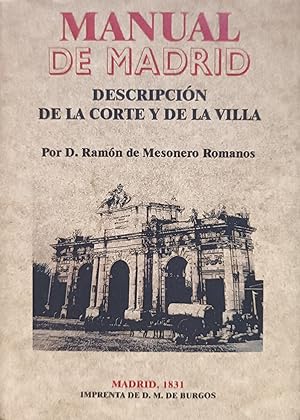 MANUAL DE MADRID. Descripción de la Corte y de la Villa. Seguido de Apéndice.