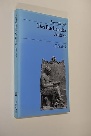 Bild des Verkufers fr Das Buch in der Antike. Beck`s archologische Bibliothek; Teil von: Bibliothek des Brsenvereins des Deutschen Buchhandels e.V. zum Verkauf von Antiquariat Biebusch