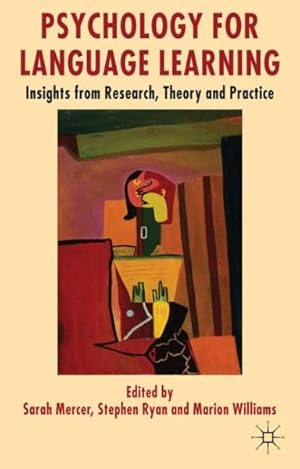 Imagen del vendedor de Psychology for Language Learning : Insights from Research, Theory and Practice a la venta por GreatBookPrices